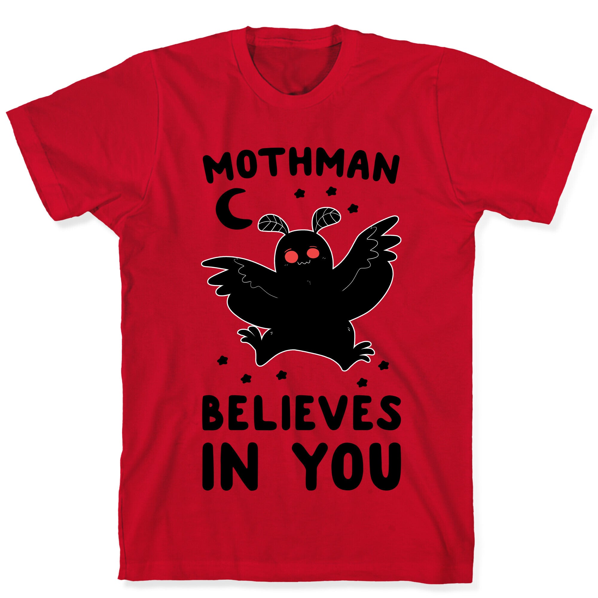 Mothman Believes in You T-Shirt